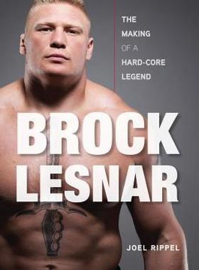 【预售】Brock Lesnar: The Making of a Hard-Core Legend
