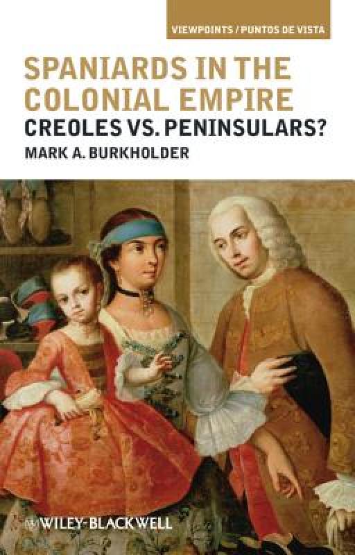 【预售】Spaniards in the Colonial Empire: Creoles vs.