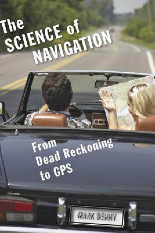 【预售】The Science of Navigation: From Dead Reckoning to
