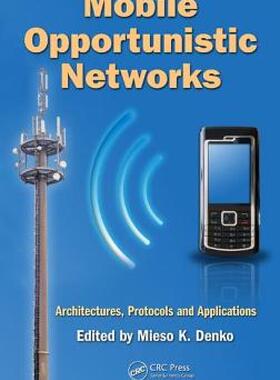 【预售】Mobile Opportunistic Networks: Architectures