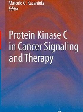 【预售】Protein Kinase C in Cancer Signaling and Therapy