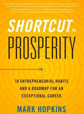 【预售】Shortcut to Prosperity: 10 Entrepreneurial Habits