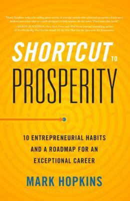 【预售】Shortcut to Prosperity: 10 Entrepreneurial Habits