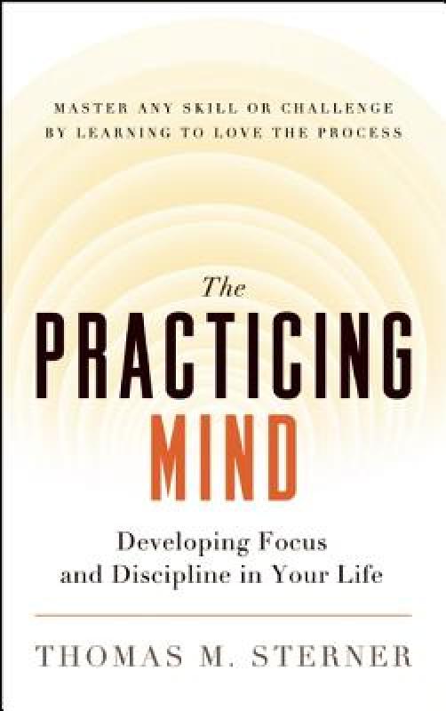 【预售】The Practicing Mind: Developing Focus and Discipline