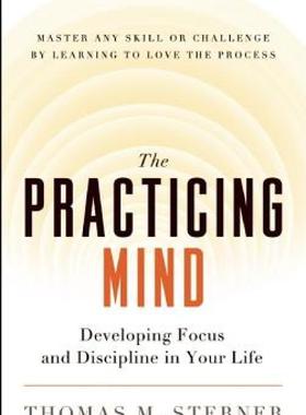 【预售】The Practicing Mind: Developing Focus and Discipline