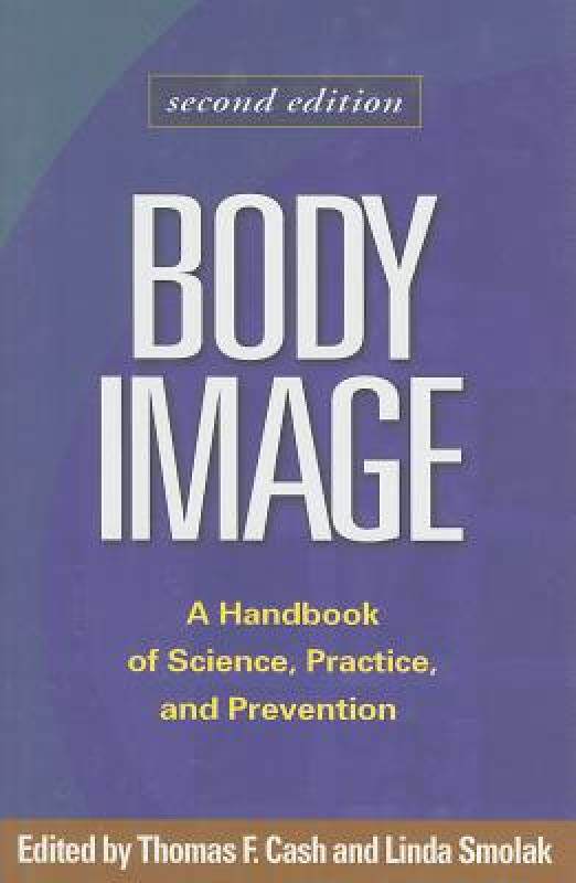 【预售】Body Image: A Handbook of Science, Practice, and