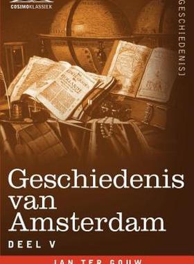 【预售】Geschiedenis Van Amsterdam - Deel V - In Zeven