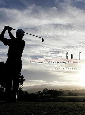 【预售】Golf: The Game of Lessening Failures