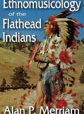 【预售】Ethnomusicology of the Flathead Indians