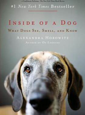 现货 狗狗的内心世界 新版 Alexandra Horowitz 动物认知科学 心理学 英文原版 Inside of a Dog: What Dogs See, Smell, and Know