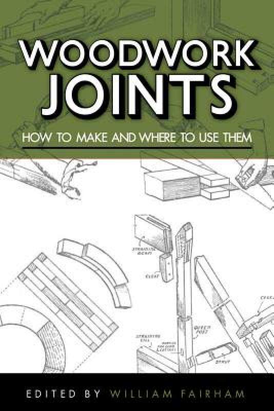 【预售】Woodwork Joints: How to Make and Where to Use Them