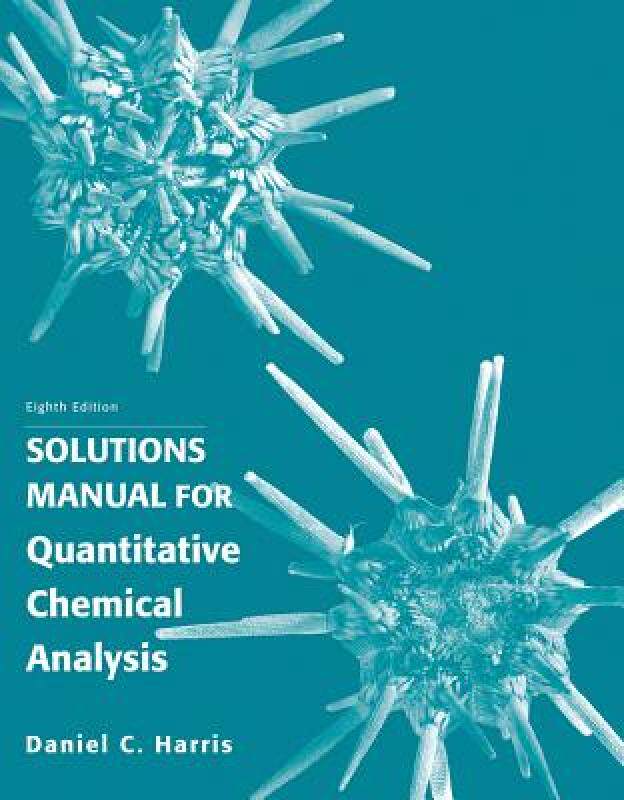 【预售】Quantitative Chemical Analysis, Solutions Manual
