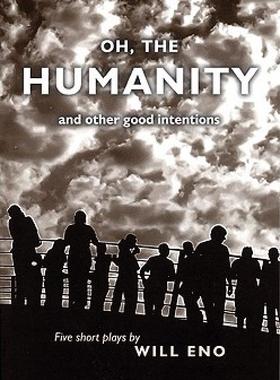 【预售】Oh, the Humanity and Other Good Intentions: Behold