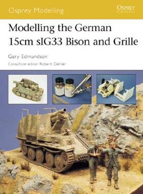 【预售】Modelling the German 15cm sIG 33 Bison and Grille
