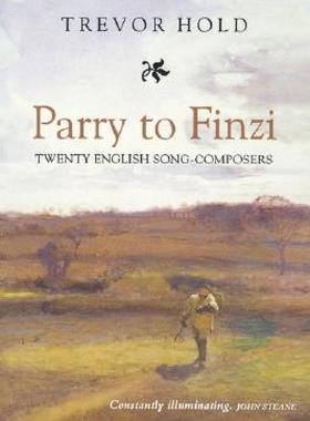 【预售】Parry to Finzi: Twenty English Song-Composers