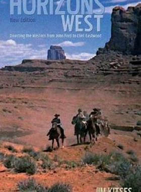 【预售】Horizons West: Directing the Western from John Ford