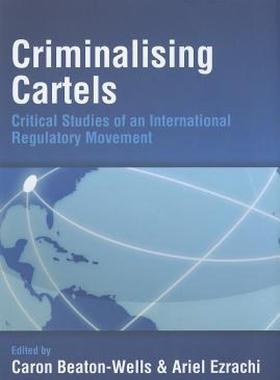 【预售】Criminalising Cartels: Critical Studies of an