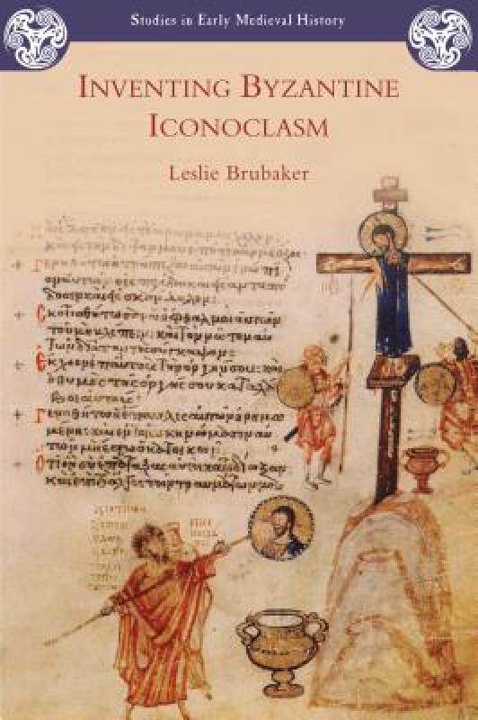 预订 【】Inventing Byzantine Iconoclasm