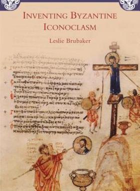 【预售】Inventing Byzantine Iconoclasm