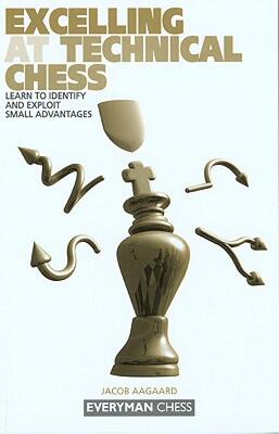 【预售】Excelling at Technical Chess: Learn to Identify and