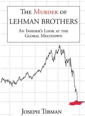 【预售】The Murder of Lehman Brothers, an Insider's Look at