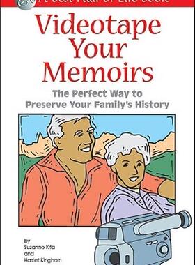 【预售】Videotape Your Memoirs: The Perfect Way to Preserve