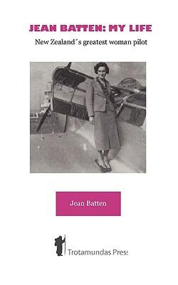 【预售】Jean Batten: My Life - New Zealand's Greatest Woman