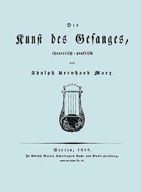 【预售】Die Kunst Des Gesanges, Theoretisch-Practisch