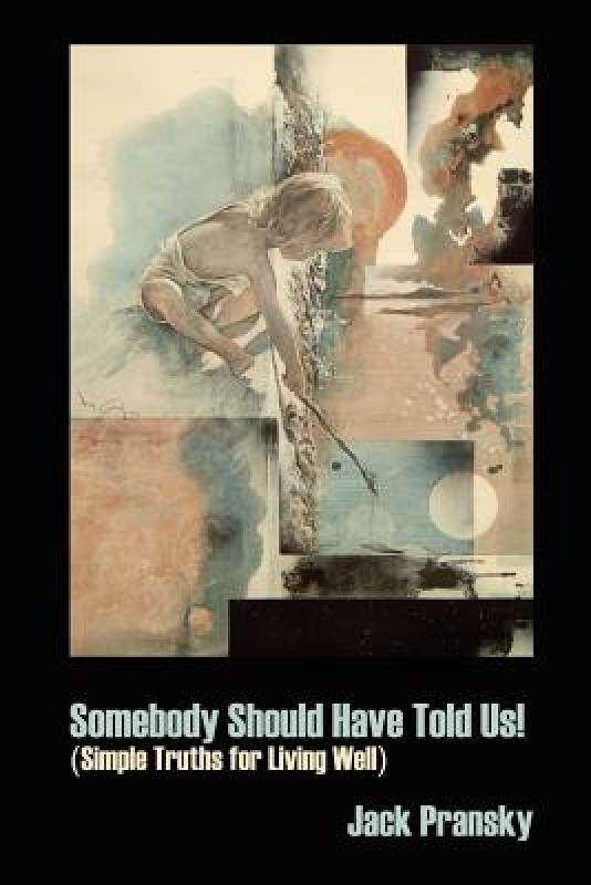 【预售】Somebody Should Have Told Us!: Simple Truths for