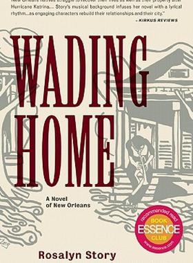 【预售】Wading Home: A Novel of New Orleans