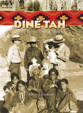 【预售】Dine Tah: My Reservation Days 1923-1939
