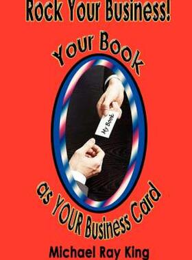 【预售】Rock Your Business! Your Book as Your Business Card