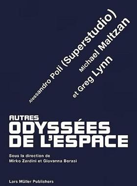 【预售】Autres Odyssa(c)Es de La (TM)Espace: Greg Lynn