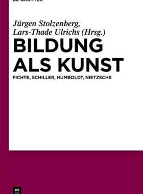 【预售】Bildung als Kunst: Fichte, Schiller, Humboldt