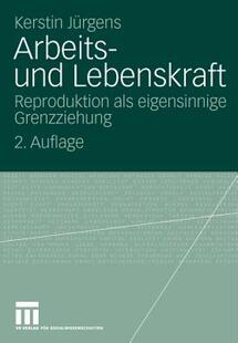 【预售】Arbeits- Und Lebenskraft: Reproduktion ALS