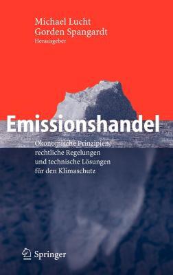 【预售】Emissionshandel: Okonomische Prinzipien, Rechtliche