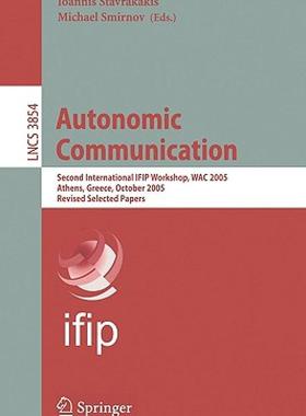 【预售】Autonomic Communication: Second International Ifip