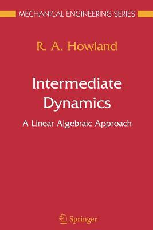 【预售】Intermediate Dynamics: A Linear Algebraic Approach