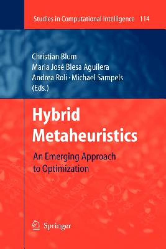 【预售】Hybrid Metaheuristics: An Emerging Approach to