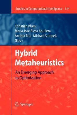 【预售】Hybrid Metaheuristics: An Emerging Approach to