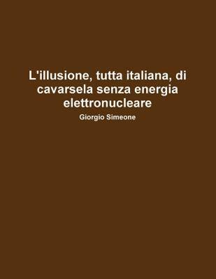 【预售】L'Illusione, Tutta Italiana, Di Cavarsela Senza La