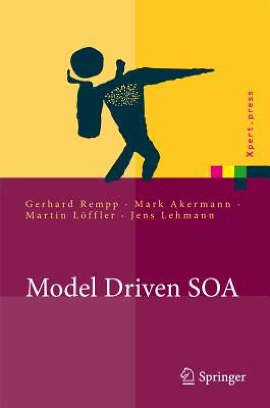 【预售】Model Driven SOA: Anwendungsorientierte Methodik und