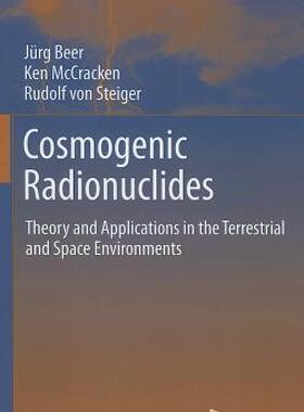 【预售】Cosmogenic Radionuclides: Theory and Applications in