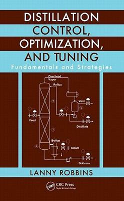 【预售】Distillation Control, Optimization, and Tuning:
