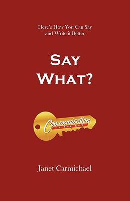 【预售】Say What?: Here's How You Can Say and Write It
