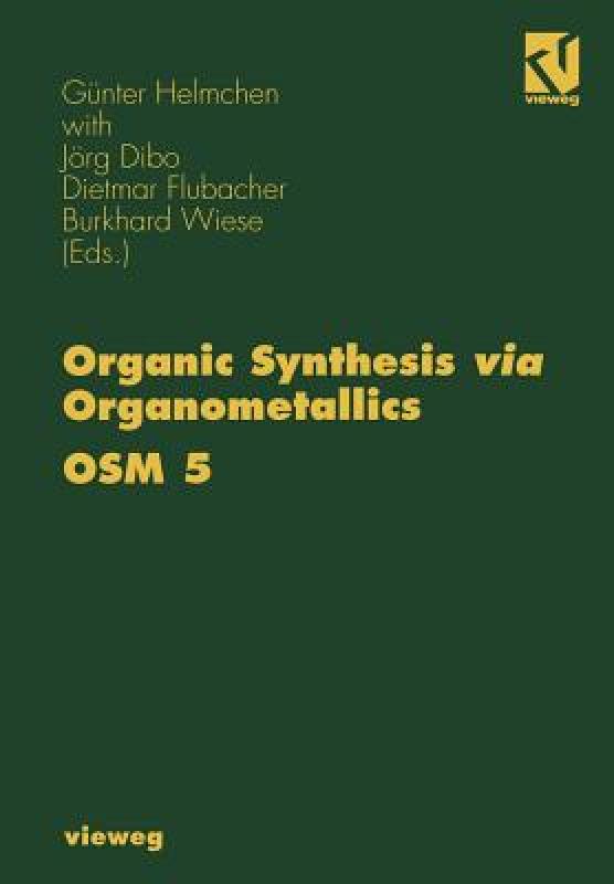 【预售】Organic Synthesis Via Organometallics Osm 5: