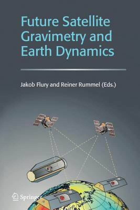 【预售】Future Satellite Gravimetry and Earth Dynamics