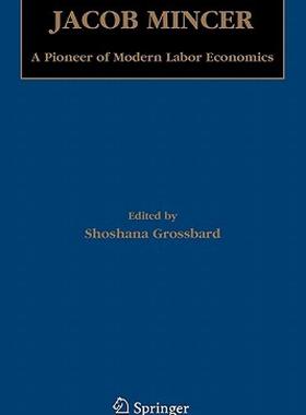 【预售】Jacob Mincer: A Pioneer of Modern Labor Economics