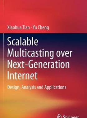 【预售】Scalable Multicasting Over Next-Generation Internet: