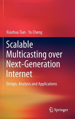 【预售】Scalable Multicasting Over Next-Generation Internet: